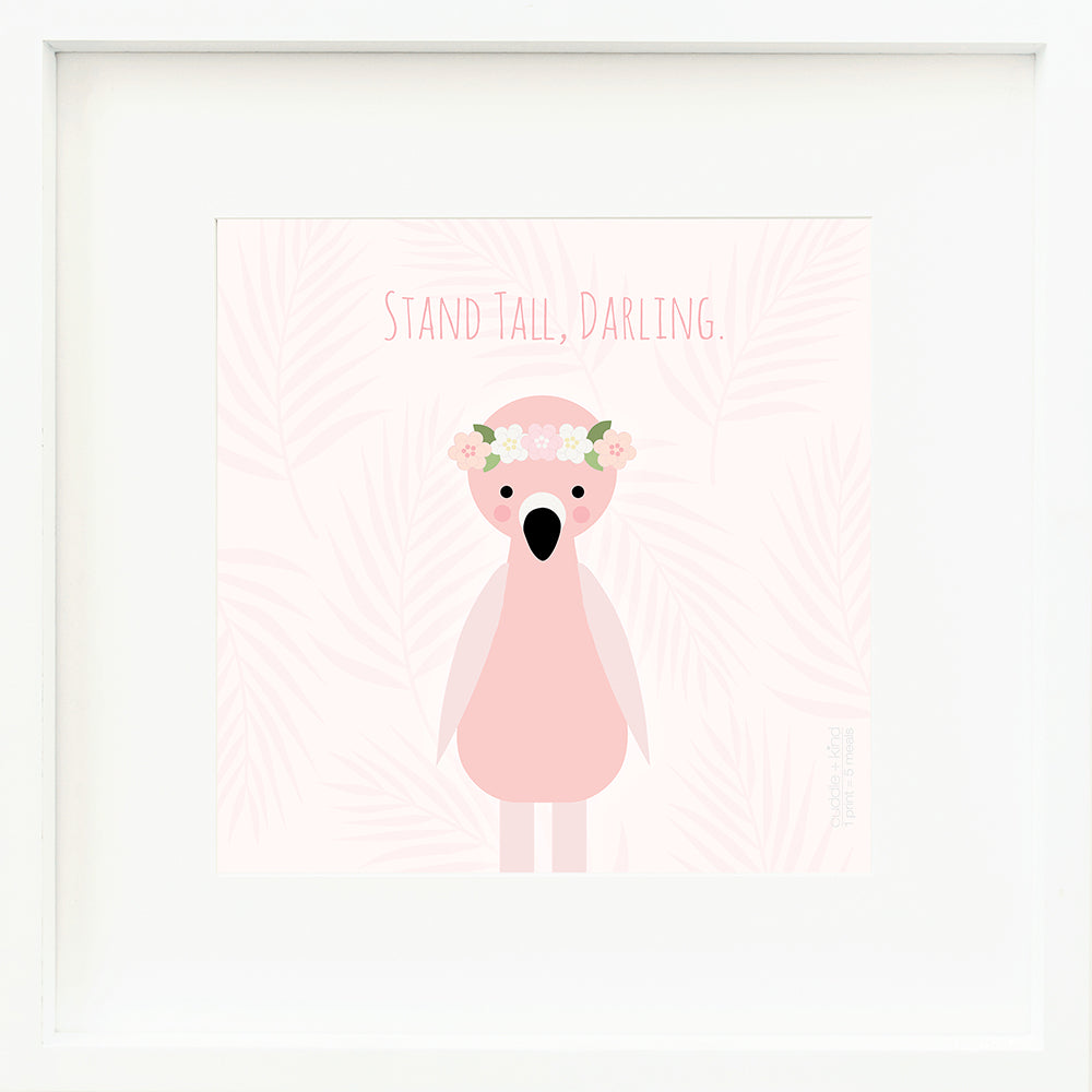 An inspirational print with a graphic of Penelope the flamingo on a pink background decorated with light-pink ferns and the words “Stand tall, darling” in darker pink.
