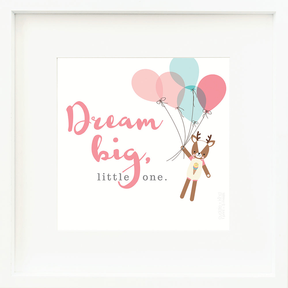 A framed print with a drawing of Willow the deer and text that says “Dream big, little one.”