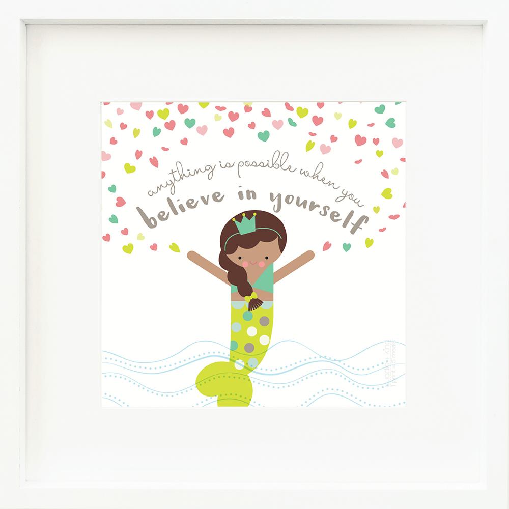 An inspirational print with a graphic of Pearl the mermaid throwing pink, green and yellow heart-shaped confetti into the air on a white background with the words “Anything is possible when you believe in yourself” in gray.